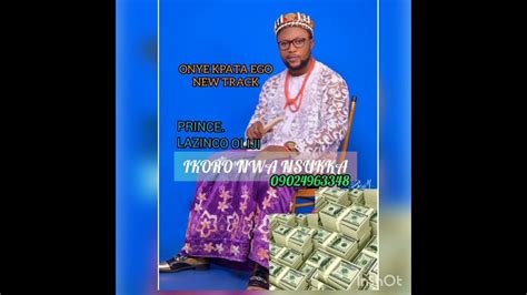 ONYE KPATA EGO NEW TRACK - YouTube