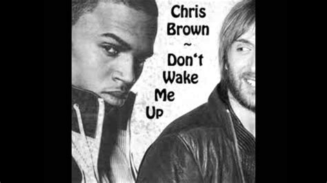 Chris Brown Don T Wake Me Up Youtube