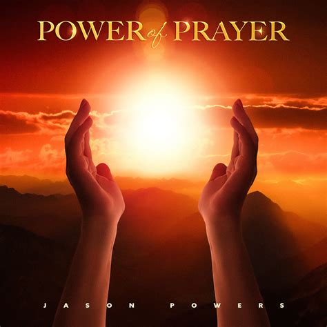 Power Of Prayer Supernatural Blessings And Favor Jason