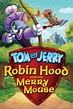 Tom and Jerry: Robin Hood and His Merry Mouse | Tom and Jerry Wiki | Fandom