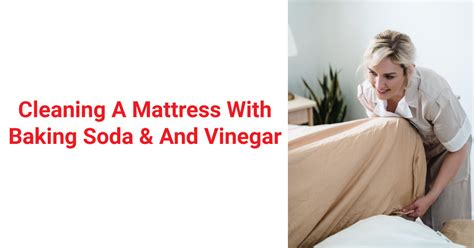 How To Clean A Mattress With Baking Soda And Vinegar