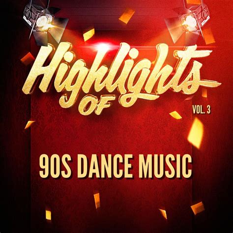 90s Dance Music Highlights Of 90s Dance Music Vol 3 Iheart