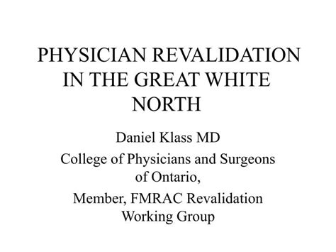 Ppt Physician Revalidation In The Great White North Powerpoint