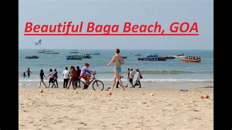 Beautiful Hot Baga Beach Of Goa Baga Beach And Ultimate Fun Fun And