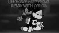 Unknown suffering remix with lyrics - unknown suffering reanimated ...