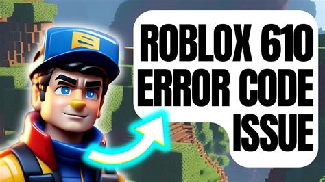 How To Fix Roblox Error Code 610 Updated 2023 Youtube