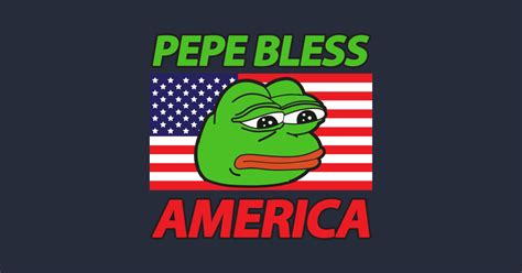 Pepe Bless America Memes T Shirt Teepublic