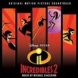 Michael Giacchino - Incredibles 2 (Original Motion Picture Soundtrack ...