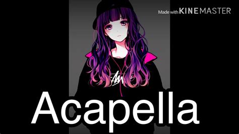 Acapella~nightcore Read Description Youtube