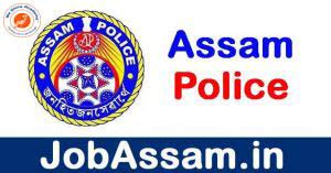 Assam Police Has Released A Recruitment Notification For Posts Of