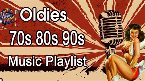 oldies 70 s 80 s 90 s music playlist oldies 70 s 80 s 90 s old school music hits youtube
