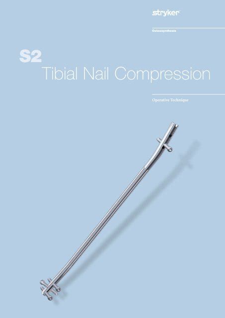 S2 Tibial Nail Compression Operative Technique Stryker