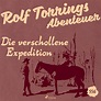 Die verschollene Expedition (Rolf Torrings Abenteuer - Folge 556 ...