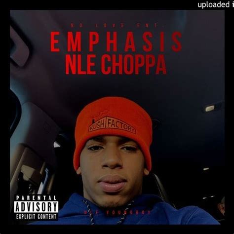 Official Audio Nle Choppa Emphasis Unreleased 2020 By Nle