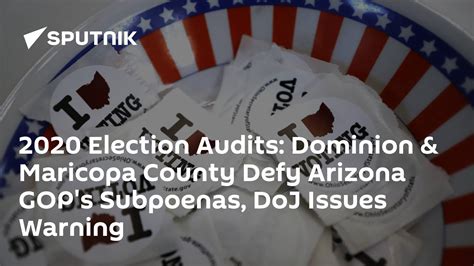 2020 Election Audits Dominion And Maricopa County Defy Arizona Gops