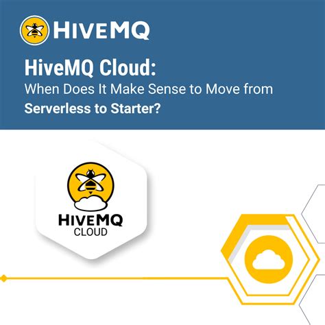Hivemq Cloud When Does It Make Sense To Move From Serverless To Starter