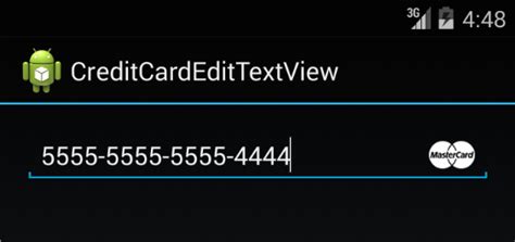 Maybe you would like to learn more about one of these? GitHub - aliHafizji/CreditCardEditText: Android EditText extension that matches a credit card ...