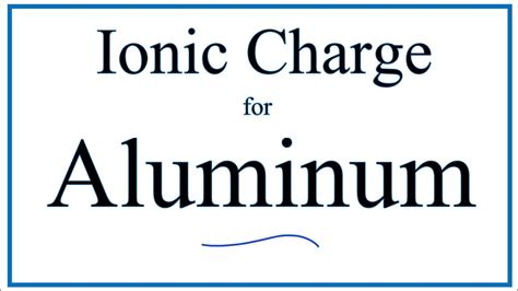 How To Find The Ionic Charge For Aluminum Al Youtube