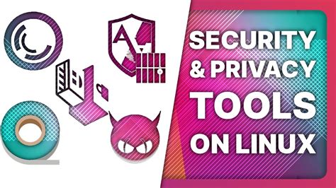 Apps And Tools To Improve Linux Privacy And Security Youtube