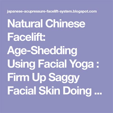Natural Chinese Facelift Age Shedding Using Facial Yoga Firm Up