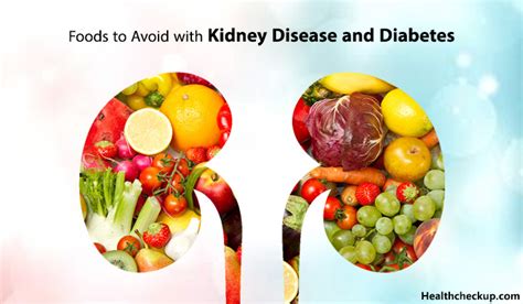 Foods To Avoid With Kidney Disease And Diabetes Health Checkup