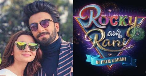 Rocky Aur Rani Ki Prem Kahani Movie 2022 Release Date Cast Story
