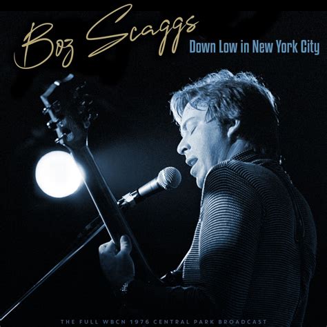 Down Low In New York City Live 1976 2021 Classic Rock Boz Scaggs