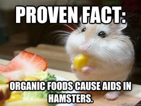 Proven Fact Organic Foods Cause Aids In Hamsters