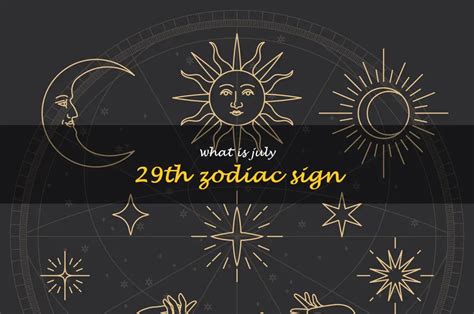 Discover What July 29ths Zodiac Sign Reveals About You Shunspirit