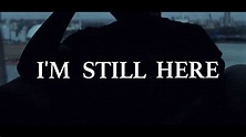 'I'm Still Here' | Trailer - YouTube