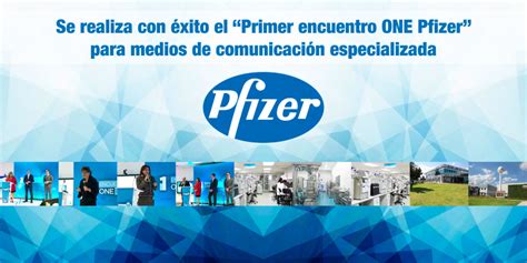 Find the latest pfizer, inc. Se realiza con éxito el "Primer encuentro ONE Pfizer" para ...
