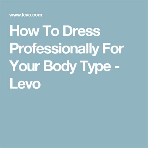 How To Dress Professionally For Your Body Type Professional Dresses