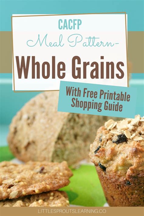 Cacfp Meal Pattern Whole Grains Little Sprout Learning