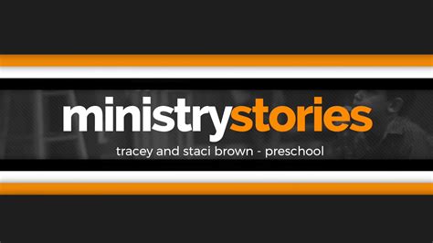 Ministry Stories Tracey And Staci Brown On Vimeo