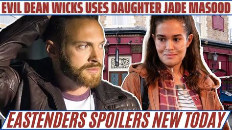 BBC EastEnders spoilers: Dean Wicks takes vile action against daughter
