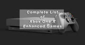 Xbox One X Enhanced Game List Gigamax Games