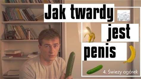 Jak Twardy Jest Penis Youtube