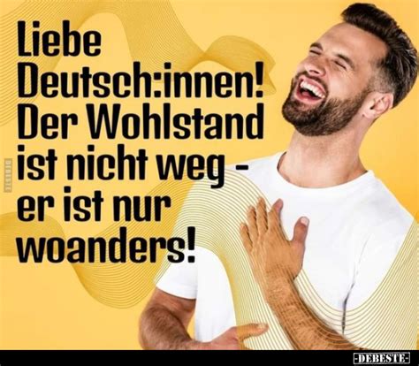 Liebe Deutschinnen Der Wohlstand Ist Nicht Weg Er Ist Nur Woanders