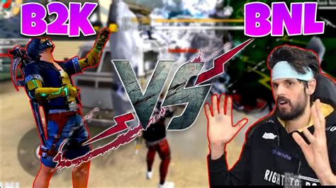 You can find them there on youtube and you can enjoy their gameplay. Free Fire Fastest player ( B2K ) Born2Kill Vs BNL Free ...