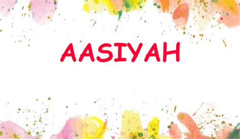 Aasiyah Name Meaning