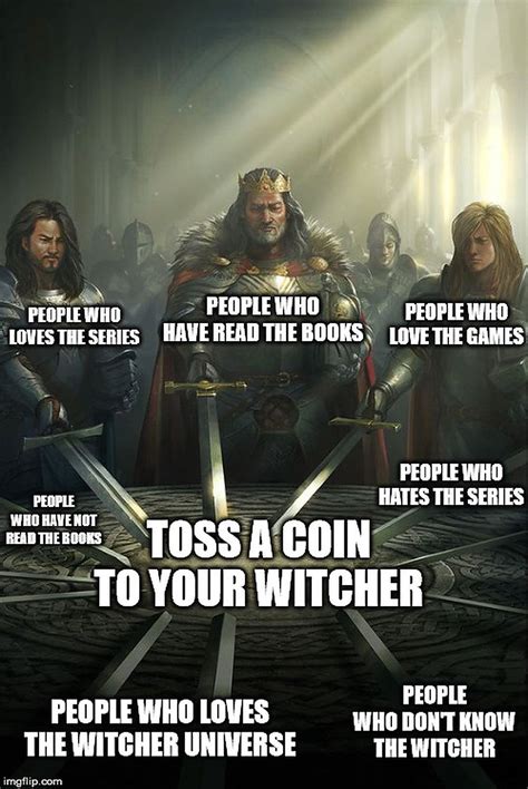 The Witcher Hilarious Toss A Coin To Your Witcher Memes That Will