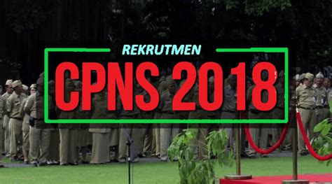 Pendaftaran seleksi calon pegawai negeri sipil (cpns) 2021 akan dimulai tanggal 31 mei 2021 sampai 21 juni 2021. Syarat Pendaftaran CPNS 2018 Lulusan SMA D3 S1 dan S2