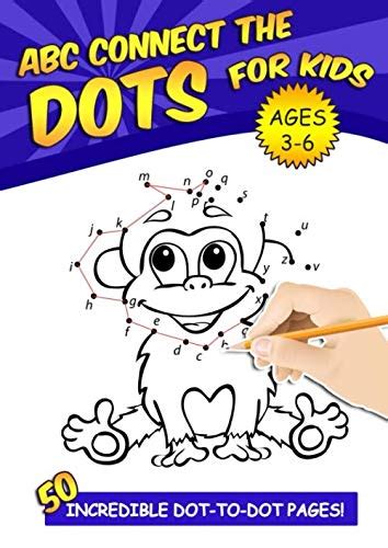 Buy Abc Connect The Dots For Kids Ages 3 6 50 Challenging And Fun Dot