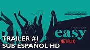 Easy - Temporada 2 - Trailer #1 - Subtitulado al Español - YouTube