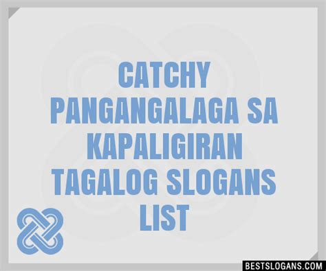 100 Catchy Pangangalaga Sa Kapaligiran Tagalog Slogans 2024
