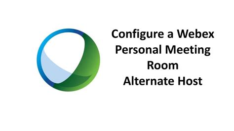Webex Personal Meeting Room Alternate Host Setup Youtube