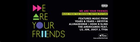 We Are Your Friends 2015 Soundtracks