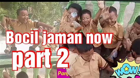 Bocil Jaman Now Part 2 Cocok Untuk Story Wa Panji Hore Youtube