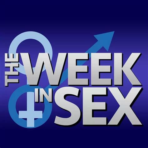 The Week In Sex By The Week In Sex On Apple Podcasts