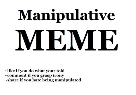 Manipulation Memes